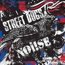 Street Dogs : Street Dogs - Noi!se